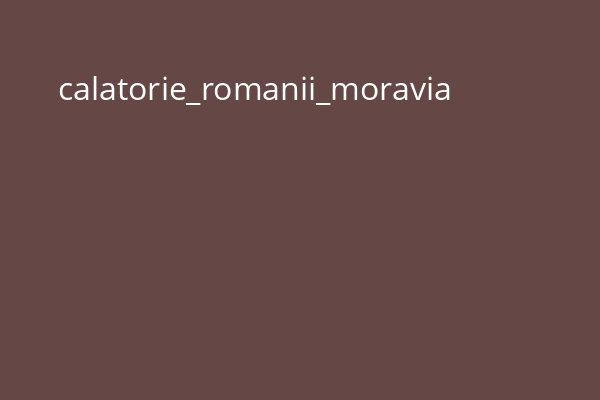 calatorie_romanii_moravia