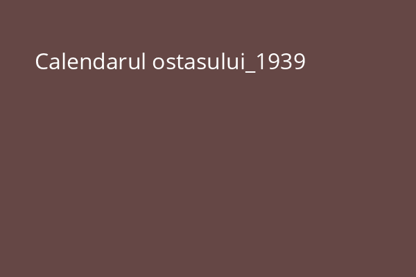 Calendarul ostasului_1939