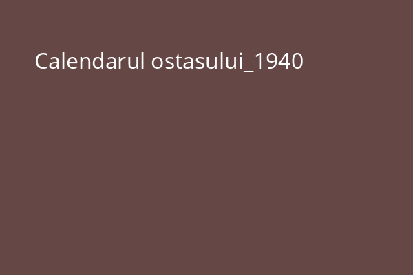 Calendarul ostasului_1940