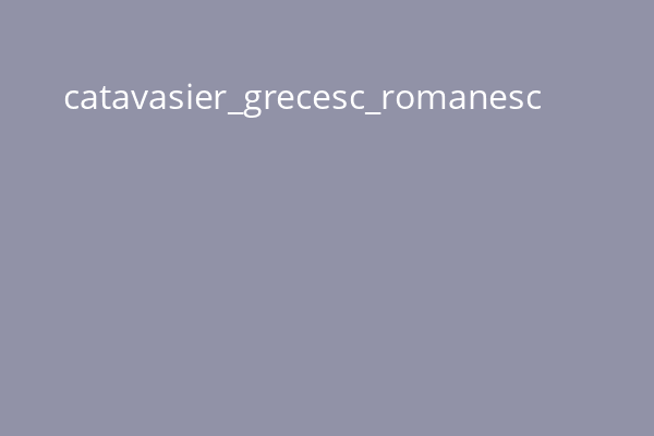 catavasier_grecesc_romanesc