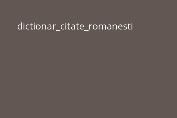 dictionar_citate_romanesti