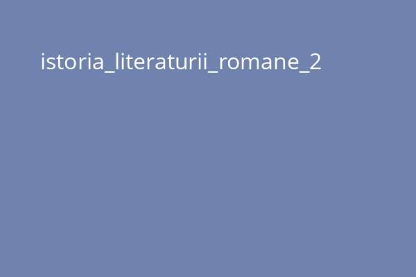 istoria_literaturii_romane_2