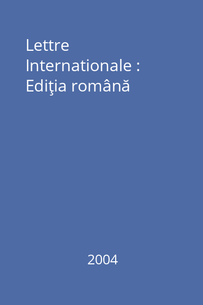 Lettre Internationale : Ediţia română