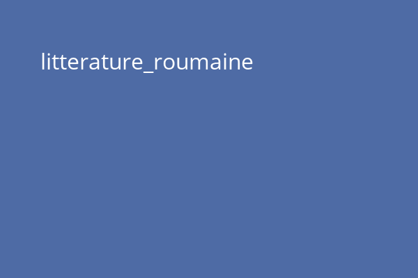 litterature_roumaine