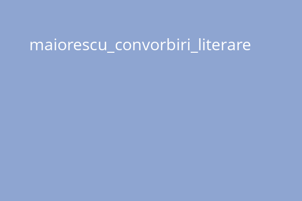 maiorescu_convorbiri_literare