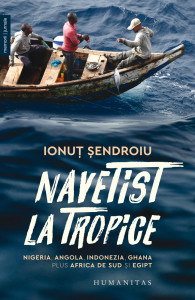 Navetist la tropice : Nigeria, Angola, Indonezia, Ghana, plus Africa de Sud şi Egipt