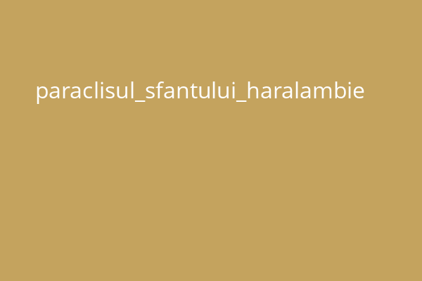 paraclisul_sfantului_haralambie