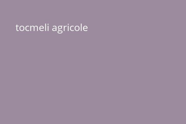 tocmeli agricole